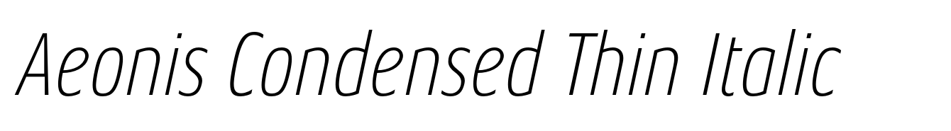 Aeonis Condensed Thin Italic